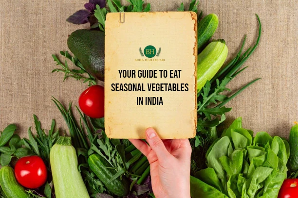 Your Guide to Eat Seasonal Vegetables in India