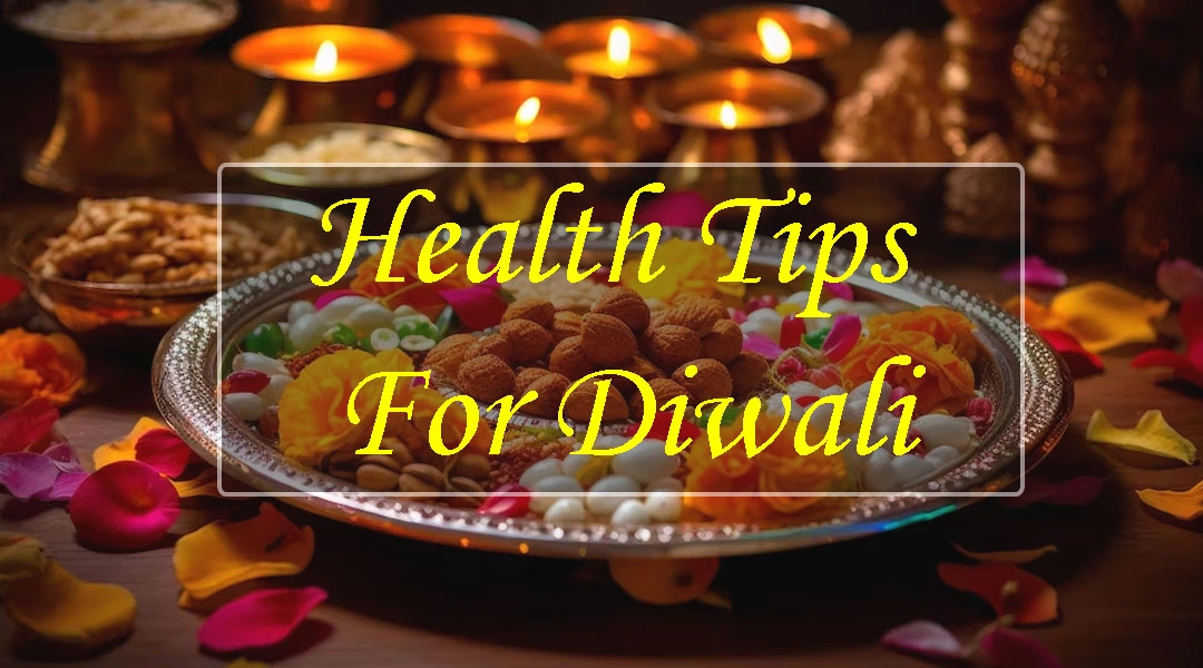 Health Tips For Diwali