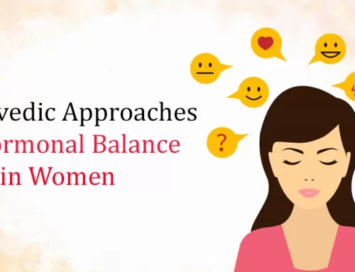 Ayurvedic Approaches to Hormonal Balance in Women