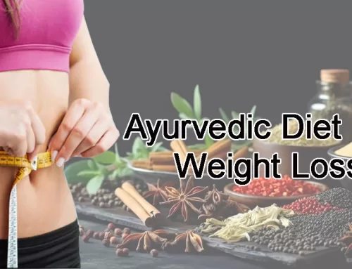 Ayurvedic Diet for Weight Loss
