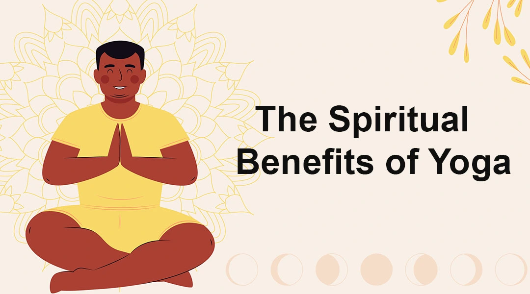 The Spiritual Benefits of Yoga